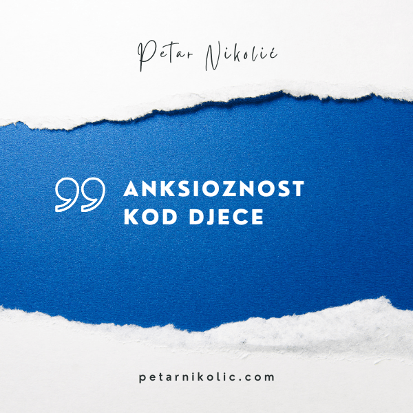 Anksioznost Kod Djece Petar Nikoli 